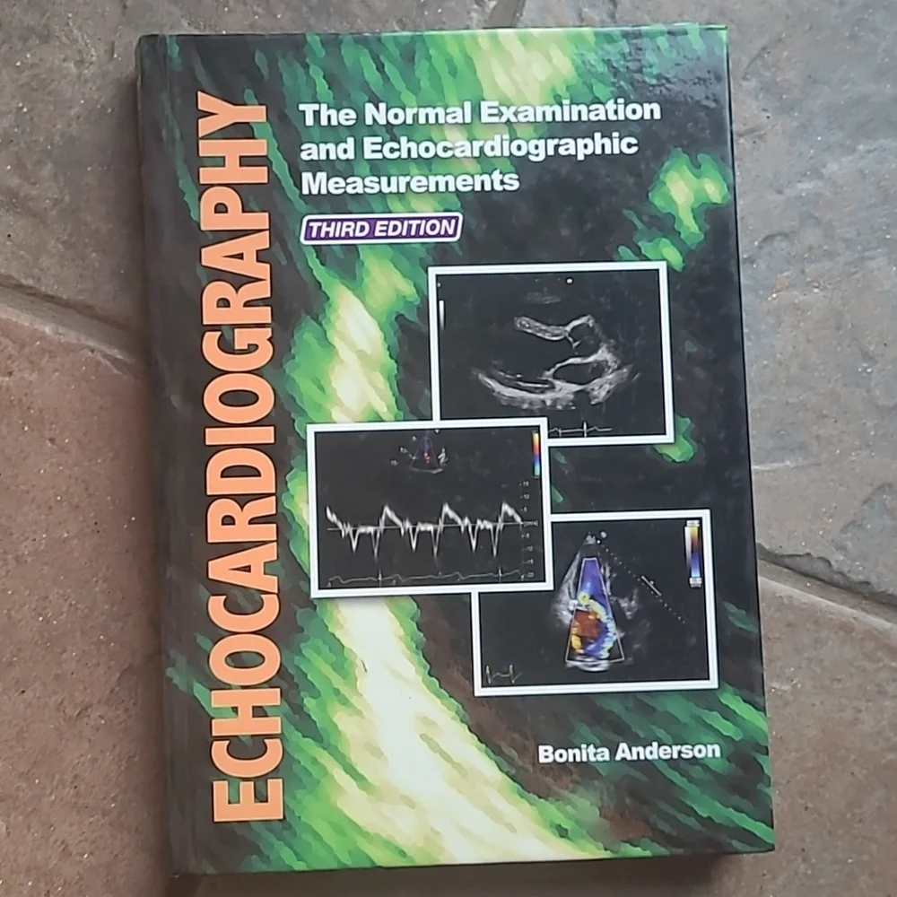 Echocardiography Third Edition Normal Exam & Echo Measurements Bonita Anderson
